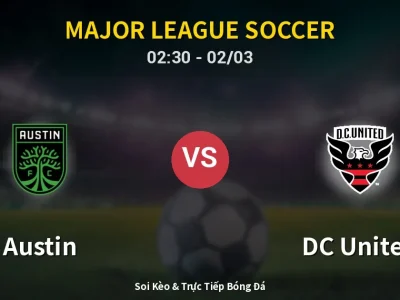 Kết Quả: Austin 1-0 DC United – Highlight & Bàn Thắng | Major League Soccer