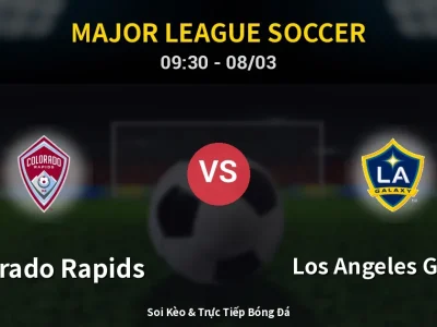 Kết Quả: Colorado Rapids 4-1 Los Angeles Galaxy – Highlight & Bàn Thắng | Major League Soccer