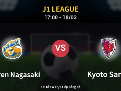 Kết Quả: V-varen Nagasaki 1-2 Kyoto Sanga – Highlight & Bàn Thắng | J1 League