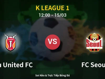Kết Quả: Jeju United FC 1-2 FC Seoul – Highlight & Bàn Thắng | K League 1