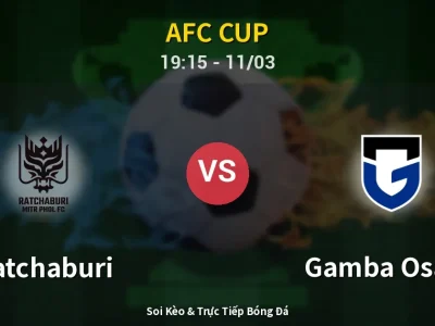 Kết Quả: Ratchaburi 1-2 Gamba Osaka – Highlight & Bàn Thắng | AFC Cup