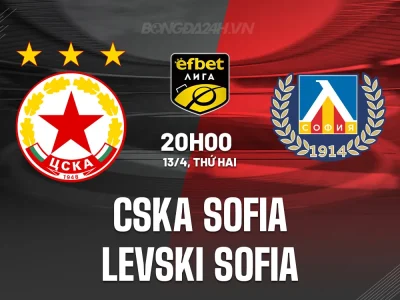 CSKA Sofia vs Levski Sofia: Trận Derby Thủ Đô Nảy Lửa, Ai Sẽ Thống Trị Sofia?