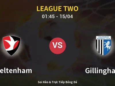 Kết Quả: Cheltenham 2-1 Gillingham – Highlight & Bàn Thắng | League Two