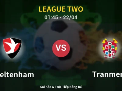 Kết Quả: Cheltenham 1-3 Tranmere – Highlight & Bàn Thắng | League Two