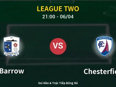 Soi Kèo Barrow vs Chesterfield – 21:00 06/04 | Nhận Định, Dự Đoán Tỷ Số