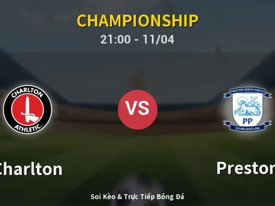 Soi Kèo Charlton vs Preston – 21:00 11/04 | Nhận Định, Dự Đoán Tỷ Số