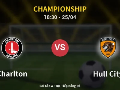 Soi Kèo Charlton vs Hull City – 18:30 25/04 | Nhận Định, Dự Đoán Tỷ Số