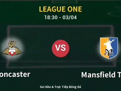Kết Quả: Doncaster 0-2 Mansfield Town – Highlight & Bàn Thắng | League One