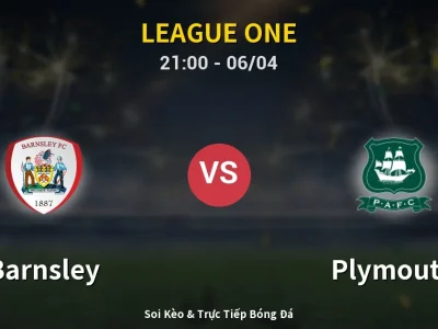 Soi Kèo Barnsley vs Plymouth – 21:00 06/04 | Nhận Định, Dự Đoán Tỷ Số