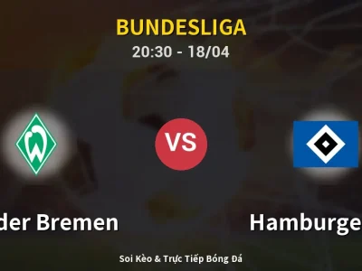 Soi Kèo Werder Bremen vs Hamburger SV – 20:30 18/04 | Nhận Định, Dự Đoán Tỷ Số