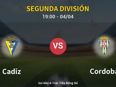 Soi Kèo Cadiz vs Cordoba – 19:00 04/04 | Nhận Định, Dự Đoán Tỷ Số