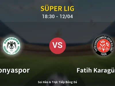 🔴 Trực Tiếp: Konyaspor 2-0 Fatih Karagümrük – Link Xem Süper Lig (Full HD)