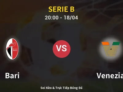 Soi Kèo Bari vs Venezia – 20:00 18/04 | Nhận Định, Dự Đoán Tỷ Số