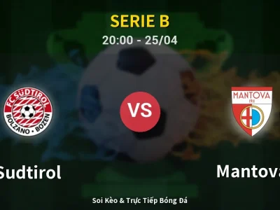 Soi Kèo Sudtirol vs Mantova – 20:00 25/04 | Nhận Định, Dự Đoán Tỷ Số