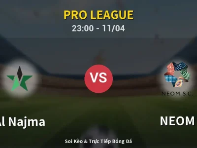 Soi Kèo Al Najma vs NEOM – 23:00 11/04 | Nhận Định, Dự Đoán Tỷ Số