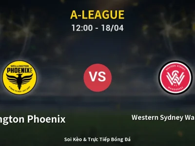 Kết Quả: Wellington Phoenix 2-1 Western Sydney Wanderers – Highlight & Bàn Thắng | A-League