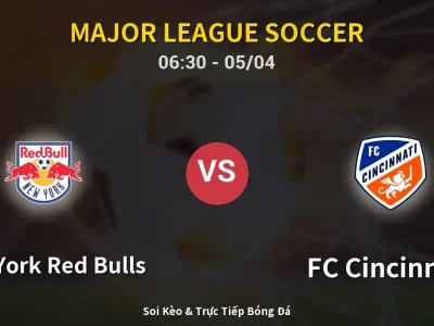Kết Quả: New York Red Bulls 4-2 FC Cincinnati – Highlight & Bàn Thắng | Major League Soccer
