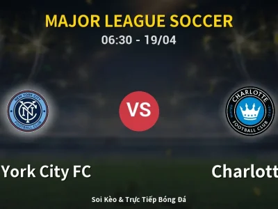 Kết Quả: New York City FC 1-2 Charlotte – Highlight & Bàn Thắng | Major League Soccer