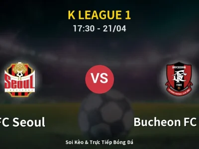 Kết Quả: FC Seoul 3-0 Bucheon FC 1995 – Highlight & Bàn Thắng | K League 1