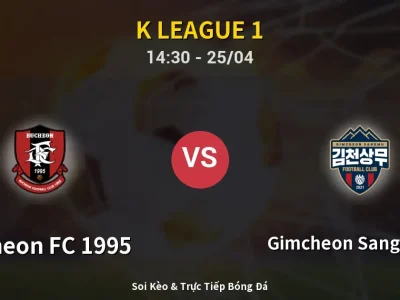 Soi Kèo Bucheon FC 1995 vs Gimcheon Sangmu FC – 14:30 25/04 | Nhận Định, Dự Đoán Tỷ Số