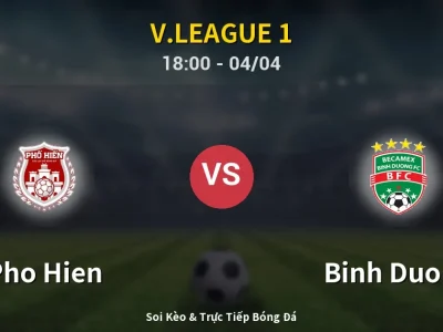 Soi Kèo Pho Hien vs Binh Duong – 18:00 04/04 | Nhận Định, Dự Đoán Tỷ Số