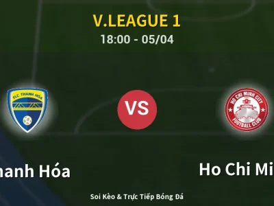 Soi Kèo Thanh Hóa vs Ho Chi Minh – 18:00 05/04 | Nhận Định, Dự Đoán Tỷ Số