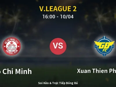 Soi Kèo Ho Chi Minh vs Xuan Thien Phu Tho – 16:00 10/04 | Nhận Định, Dự Đoán Tỷ Số