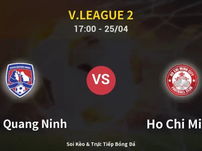 Soi Kèo Than Quang Ninh vs Ho Chi Minh – 17:00 25/04 | Nhận Định, Dự Đoán Tỷ Số