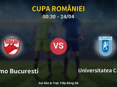 Kết Quả: Dinamo Bucuresti 0-0 Universitatea Craiova – Highlight & Bàn Thắng | Cupa României