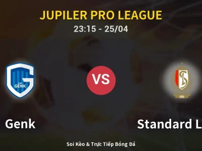 Soi Kèo Genk vs Standard Liege – 23:15 25/04 | Nhận Định, Dự Đoán Tỷ Số