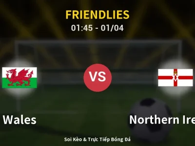 Kết Quả: Wales 1-1 Northern Ireland – Highlight & Bàn Thắng | Friendlies