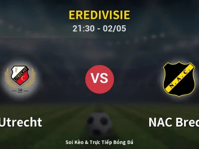 Soi Kèo Utrecht vs NAC Breda – 21:30 02/05 | Nhận Định, Dự Đoán Tỷ Số