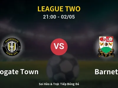 Soi Kèo Harrogate Town vs Barnet – 21:00 02/05 | Nhận Định, Dự Đoán Tỷ Số