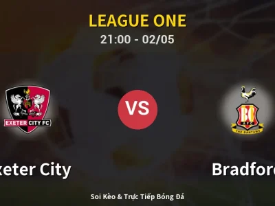 Soi Kèo Exeter City vs Bradford – 21:00 02/05 | Nhận Định, Dự Đoán Tỷ Số