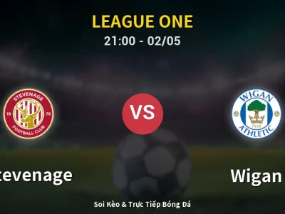 Soi Kèo Stevenage vs Wigan – 21:00 02/05 | Nhận Định, Dự Đoán Tỷ Số