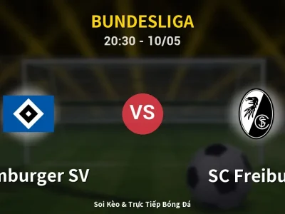 Soi Kèo Hamburger SV vs SC Freiburg – 20:30 10/05 | Nhận Định, Dự Đoán Tỷ Số
