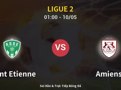 Kết Quả: Saint Etienne 5-0 Amiens – Highlight & Bàn Thắng | Ligue 2