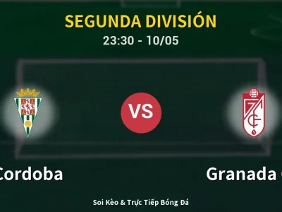 Soi Kèo Cordoba vs Granada CF – 23:30 10/05 | Nhận Định, Dự Đoán Tỷ Số