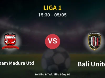Soi Kèo Persepam Madura Utd vs Bali United – 15:30 05/05 | Nhận Định, Dự Đoán Tỷ Số