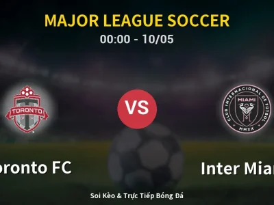 Kết Quả: Toronto FC 2-4 Inter Miami – Highlight & Bàn Thắng | Major League Soccer