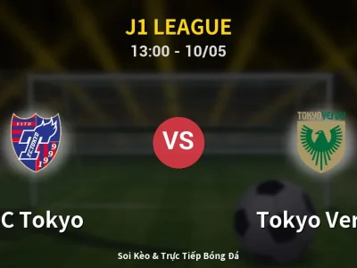 Soi Kèo FC Tokyo vs Tokyo Verdy – 13:00 10/05 | Nhận Định, Dự Đoán Tỷ Số