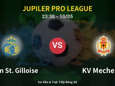 Soi Kèo Union St. Gilloise vs KV Mechelen – 23:30 10/05 | Nhận Định, Dự Đoán Tỷ Số