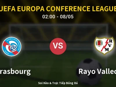 Kết Quả: Strasbourg 0-1 Rayo Vallecano – Highlight & Bàn Thắng | UEFA Europa Conference League
