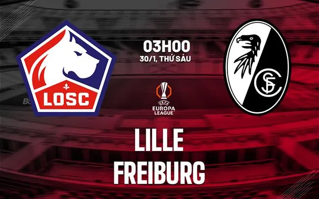 nhan dinh bong da du doan Lille vs Freiburg cup c2 chau au europa league hom nay