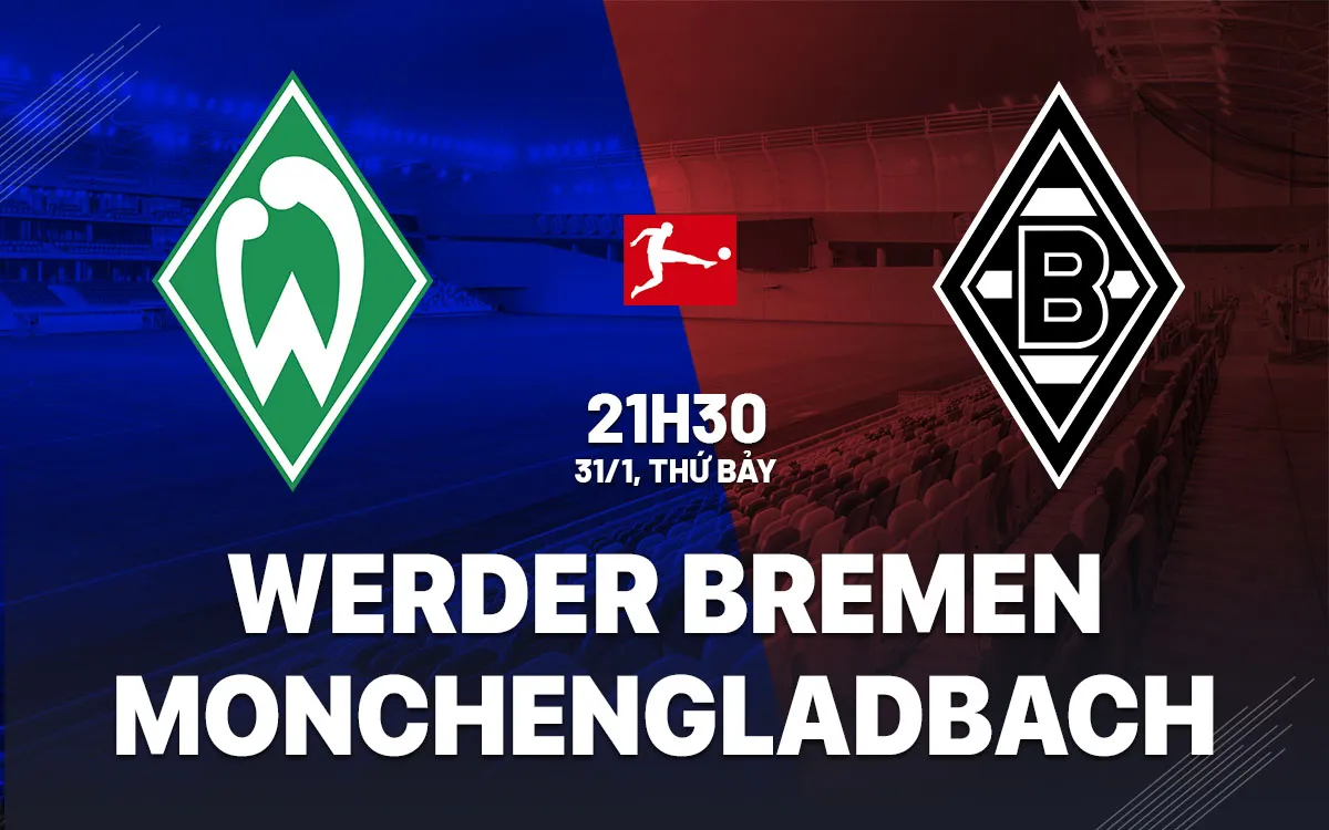 nhan dinh bong da du doan Werder Bremen vs Monchengladbach vdqg duc bundesliga hom nay