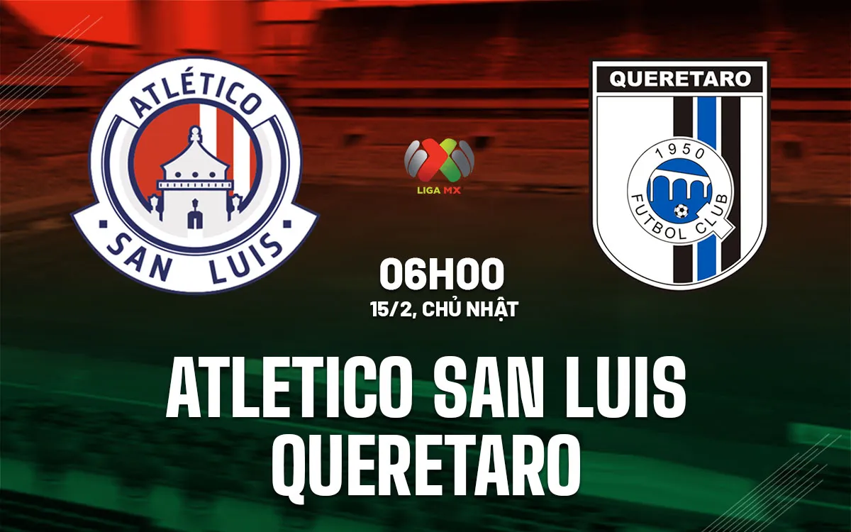 nhan dinh bong da du doan Atletico San Luis vs Queretaro vdqg mexico hom nay