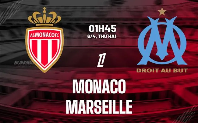 nhan dinh bong da du doan Monaco vs Marseille vdqg phap ligue 1 hom nay